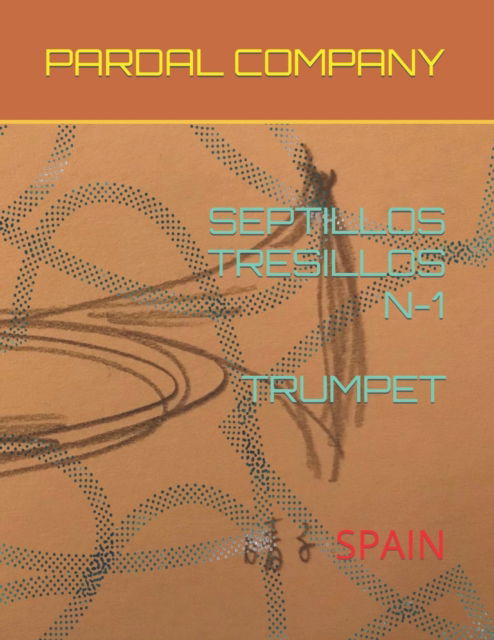 Cover for Jose Pardal Merza · Septillos Tresillos N-1 Trumpet: Spain (Pocketbok) (2022)