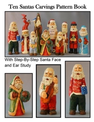 Ten Santas Carvings Pattern Book - R M Scott - Books - Independently Published - 9798480558845 - September 23, 2021