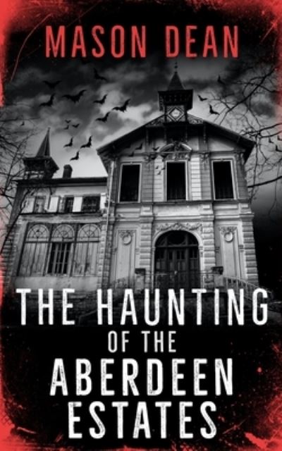 Cover for Mason Dean · The Haunting of the Aberdeen Estates (Paperback Book) (2021)