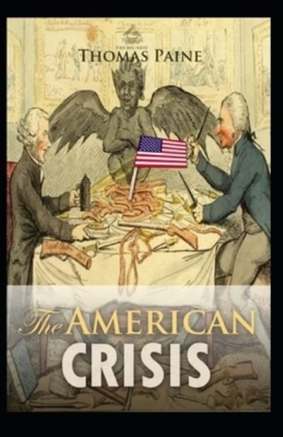 Cover for Thomas Paine · The American Crisis by Thomas Paine Illustrated Edition (Pocketbok) (2021)