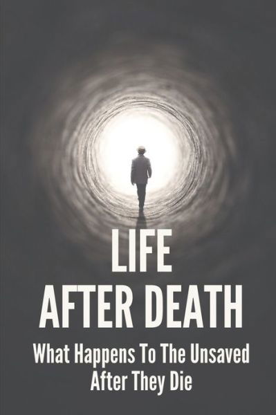 Life After Death - Rea Minnix - Books - Independently Published - 9798534363845 - July 9, 2021