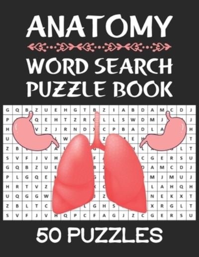 Anatomy Word Search Puzzle Book - Rhart Aws Press - Bøker - Independently Published - 9798572066845 - 26. november 2020