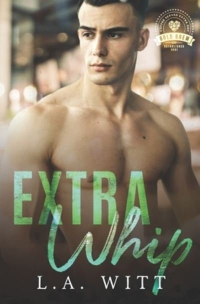 Cover for L a Witt · Extra Whip (Paperback Book) (2021)