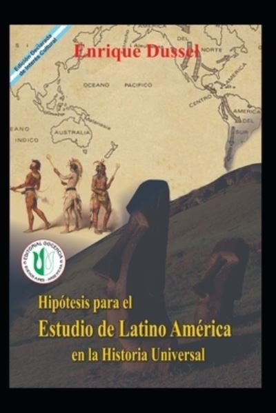 Cover for Enrique Dussel · Hipotesis para el Estudio de Latinoamerica en la Historia Universal (Paperback Book) (2020)