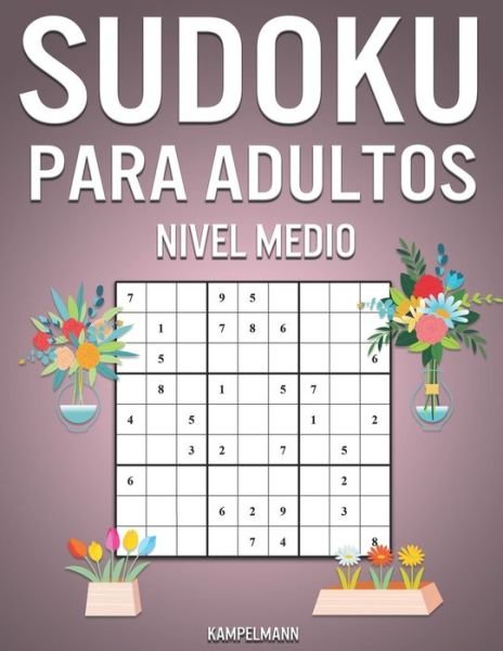 Interrupción Avenida Desconexión Kampelmann · Sudoku Para Adultos Nivel Medio (Paperback Book) (2020)
