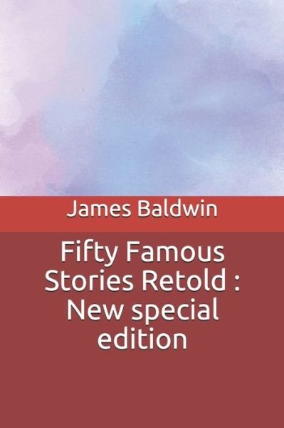 Fifty Famous Stories Retold - James Baldwin - Books - Independently Published - 9798644550845 - May 9, 2020