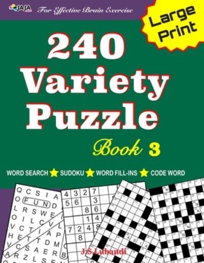 Cover for Jaja Media · 240 Variety Puzzle Book 3; Word Search, Sudoku, Code Word and Word Fill-ins for Effective Brain Exercise (Pocketbok) (2020)