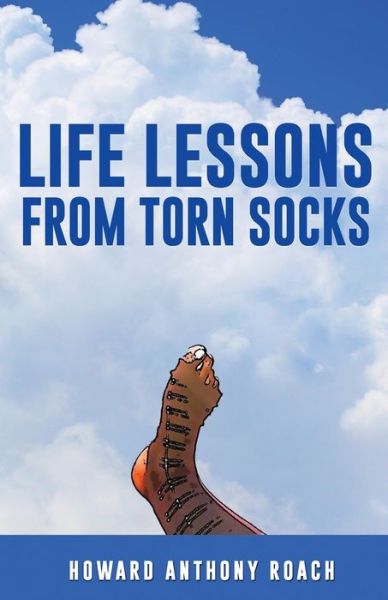 Cover for Howard Anthony Roach · Life Lessons From Torn Socks (Paperback Book) (2020)