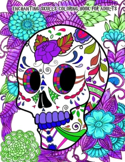 Cover for Mateo Zalia · Enchanting Skulls Coloring Book for Adults (Paperback Book) (2020)