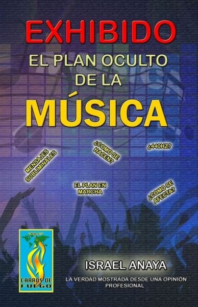Cover for Tito Israel Anaya Crispin · Exhibido, el plan oculto de la musica. (Paperback Bog) (2020)