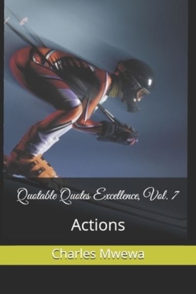 Cover for Charles Mwewa · Quotable Quotes Excellence, Vol. 7 (Pocketbok) (2020)