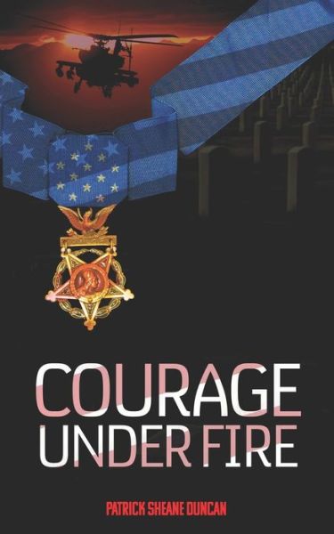 Cover for Patrick Sheane Duncan · Courage Under Fire (Paperback Book) (2020)