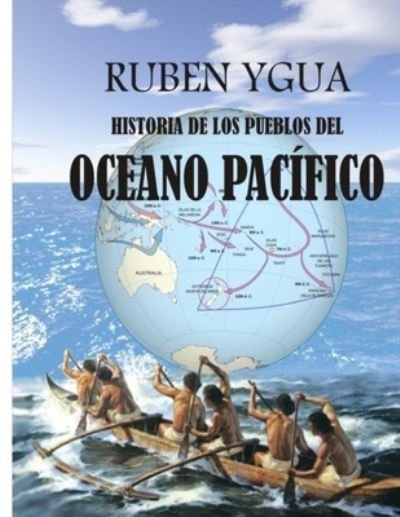 Cover for Ruben Ygua · Historia de Los Pueblos del Oceano Pacifico (Paperback Bog) (2020)