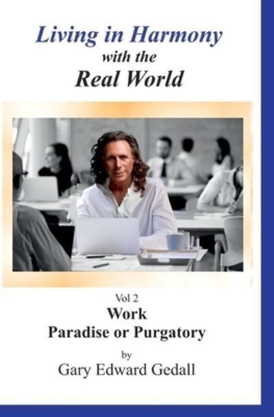Gary Edward Gedall · Living in Harmony With the Real World Vol 2 (Taschenbuch) (2021)