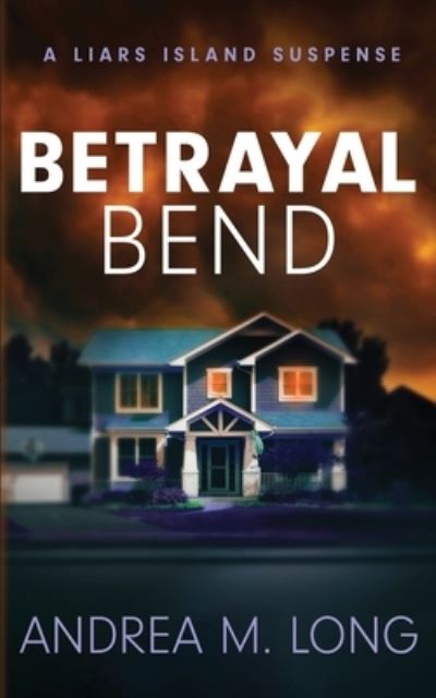 Cover for Andie M Long · Betrayal Bend (Paperback Book) (2021)