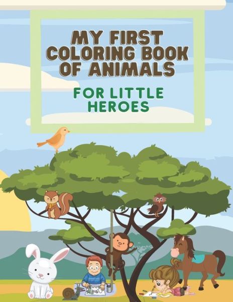 Cover for Anas Publishing · My first coloring book of animals for little heroes (Paperback Book) (2021)