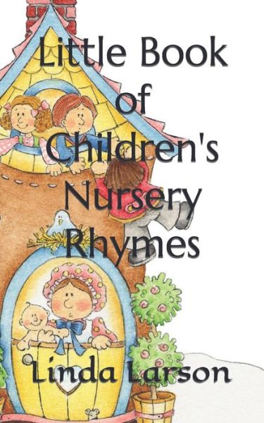 Cover for Linda Larson · Little Book of Children's Nursery Rhymes (Paperback Book) (2021)