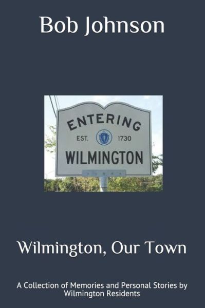 Cover for Bob Johnson · Wilmington, Our Town (Paperback Book) (2021)