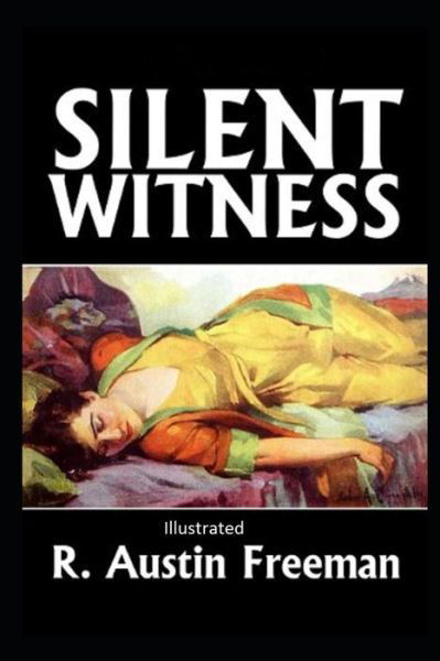 Cover for R Austin Freeman · A Silent Witness Illustrated (Paperback Bog) (2021)