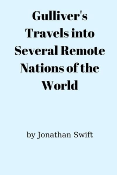 Cover for Jonathan Swift · Gulliver's Travels into Several Remote Nations of the World (Taschenbuch) (2021)