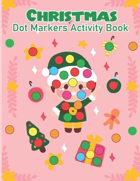 Cover for Zo Rock · Christmas Dot Maker Activity Book for Kids: with the Christmas Dot Maker Activity Book, Each Dot They Color Helps Them Create a Masterpiece! (Taschenbuch) (2022)