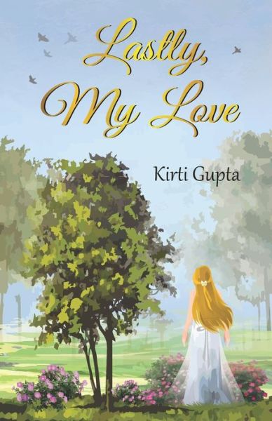 Cover for Kirti Gupta · Lastly, My Love (Paperback Book) (2022)