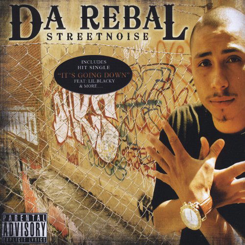 Street Noise - Da Rebal - Musiikki - CD Baby - 0013964324846 - tiistai 24. toukokuuta 2011