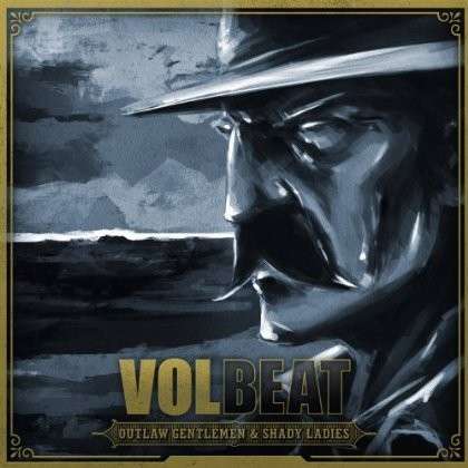 Outlaw Gentlemen & Shady Ladies - Volbeat - Musikk - METAL - 0602537342846 - 16. april 2013