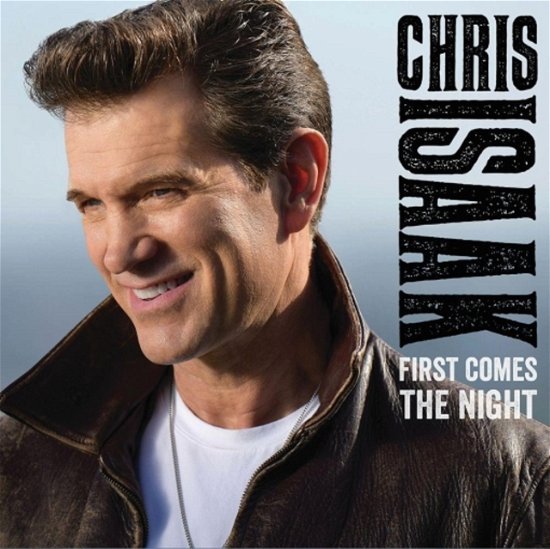 First Comes The Night - Chris Isaak - Musiikki - WICKED GAME - 0602547581846 - 2015