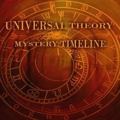 Cover for Universal Theory · Mystery Timeline (CD) (2013)