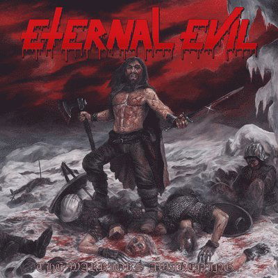 Warriors Awakening Brings the Unholy Slaughter - Eternal Evil - Muzyka - AMV11 (IMPORT) - 0760137138846 - 26 listopada 2021