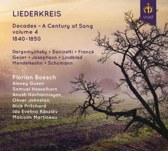 Cover for Florian Boesch / Alexey Gusev / Samuel Hasselhorn / Anush Hovhannisyan / Oliver Johnston / Nick Pritchard · Liederkreis: Decades - A Century Of Song Volume 4 1840-1850 (CD) (2020)