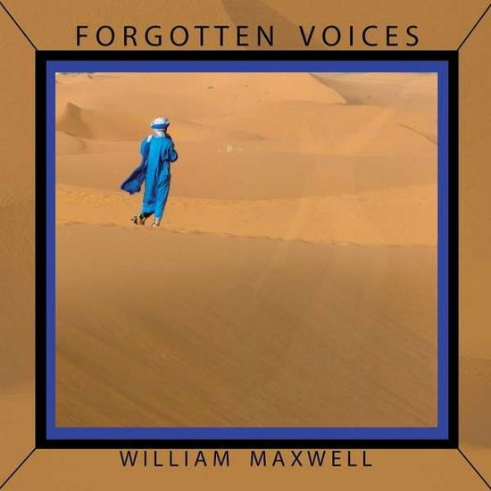 Cover for William Maxwell · Forgotten Voices (CD) (2013)