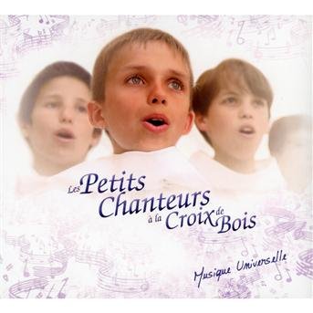 Cover for Petits Chanteurs A La Crox De Bois · Musique Universelle (CD) (2012)