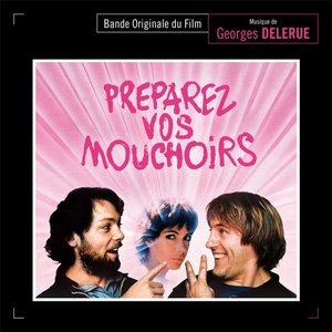 Cover for Georges Delerue · Preparez Vos Mouchoirs (CD) (2016)