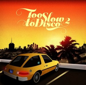 Cover for Too Slow To Disco 2 (LP) (2015)