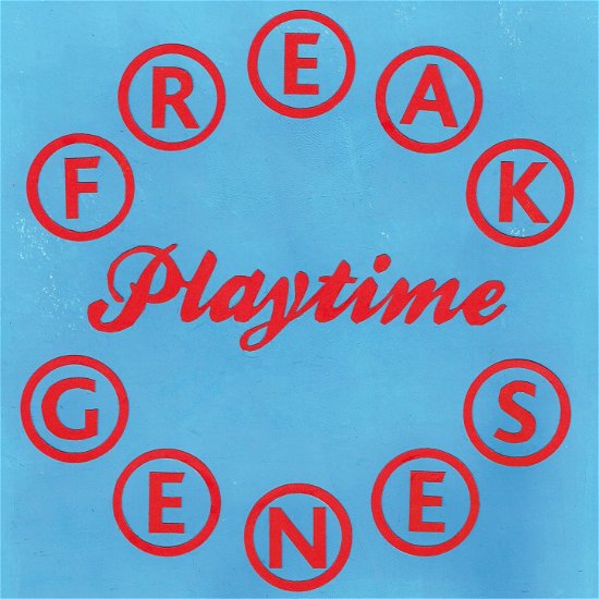 Playtime - Freak Genes - Musik - ALIEN SNATCH RECORDS - 4260119670846 - 23. marts 2017