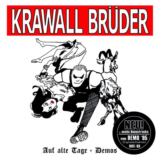 Auf Alte Tage + Demos - Krawallbrüder - Musik - KB RECORDS - 4260124281846 - 1. Dezember 2005