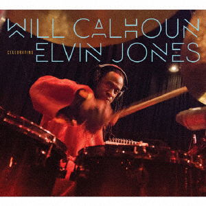 Cover for Will Calhoun · Celebrating Elvin Jones (CD) [Japan Import edition] (2016)