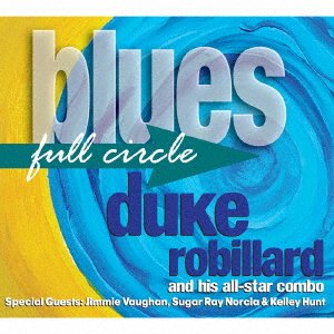 Cover for Duke Robillard · Blues Full Circle (CD) [Japan Import edition] (2016)
