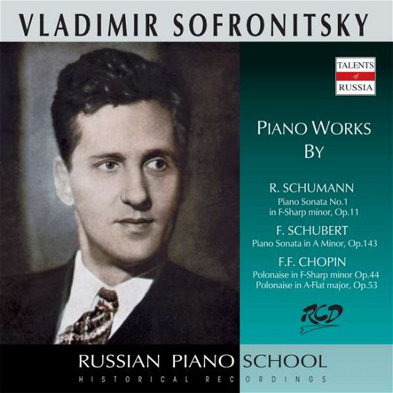 Cover for Sofrontsky Vladimir · Sofronitsky Plays Piano Works By Schubert, Schumann And Chopin (CD)