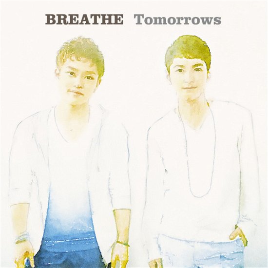 Tomorrows - Breathe - Musik - AVEX MUSIC CREATIVE INC. - 4988064595846 - 14. Mai 2014