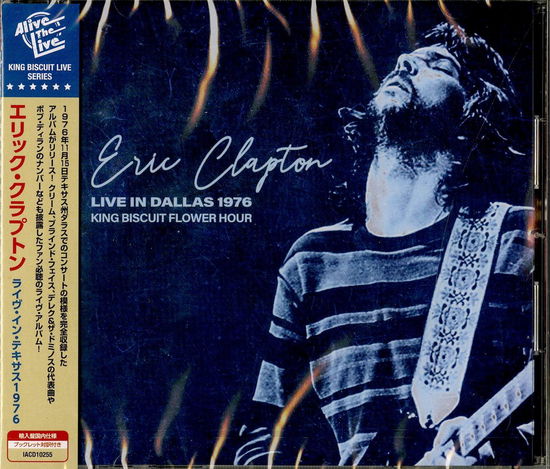 Cover for Eric Clapton · Live in Dallas 1976 King Biscuit Flower Hour (CD) [Japan Import edition] (2019)