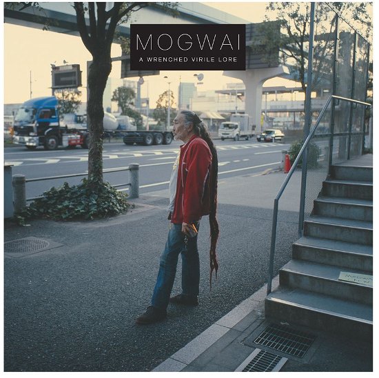 Cover for Mogwai · A Wrenched Virile Lore (CD) (2012)