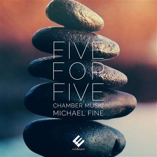 Cover for Fei Xie / Robert Walters / Anton Rist / Xiaodi Liu · Five For Five: Chamber Music By Michael Fine (CD) (2020)