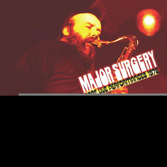 Cover for Major Surgery · Rare Live Performances 1978 (CD) (2020)