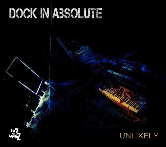 Cover for Dock In Absolute · Unlikely (CD) (2019)