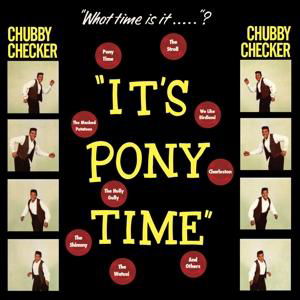 Its Pony Time - Chubby Checker - Musikk - WAXTIME - 8436559462846 - 4. august 2017