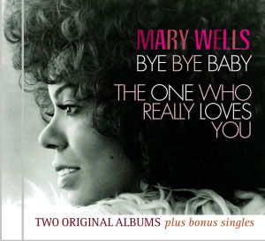 Cover for Mary Wells · Bye Bye Baby / The One Who Really Loves You (CD) (2013)