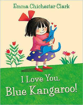 Cover for Emma Chichester Clark · I Love You, Blue Kangaroo (Taschenbuch) (2000)